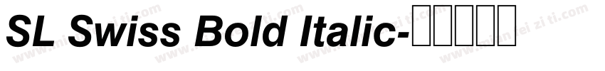 SL Swiss Bold Italic字体转换